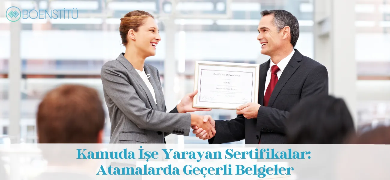 Kamuda İşe Yarayan Sertifikalar: Atamalarda Geçerli Belgeler
