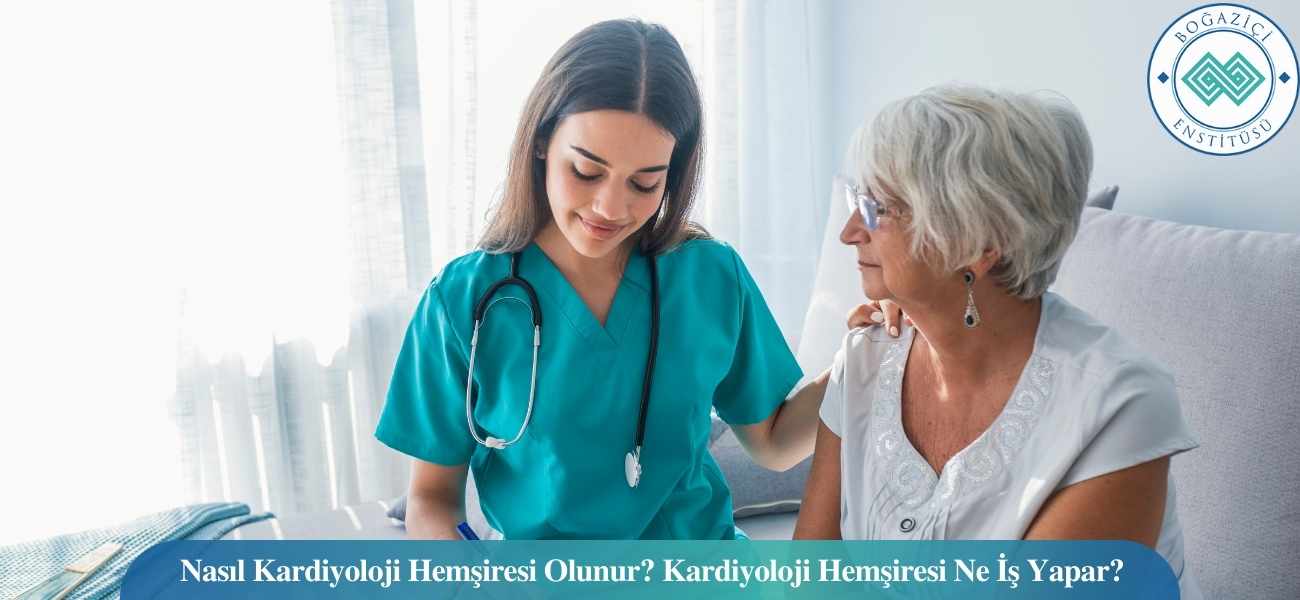 Nasıl Kardiyoloji Hemşiresi Olunur? Kardiyoloji Hemşiresi Ne İş Yapar? Nasıl Kardiyoloji Hemşiresi Olunur? Kardiyoloji Hemşiresi Ne İş Yapar?