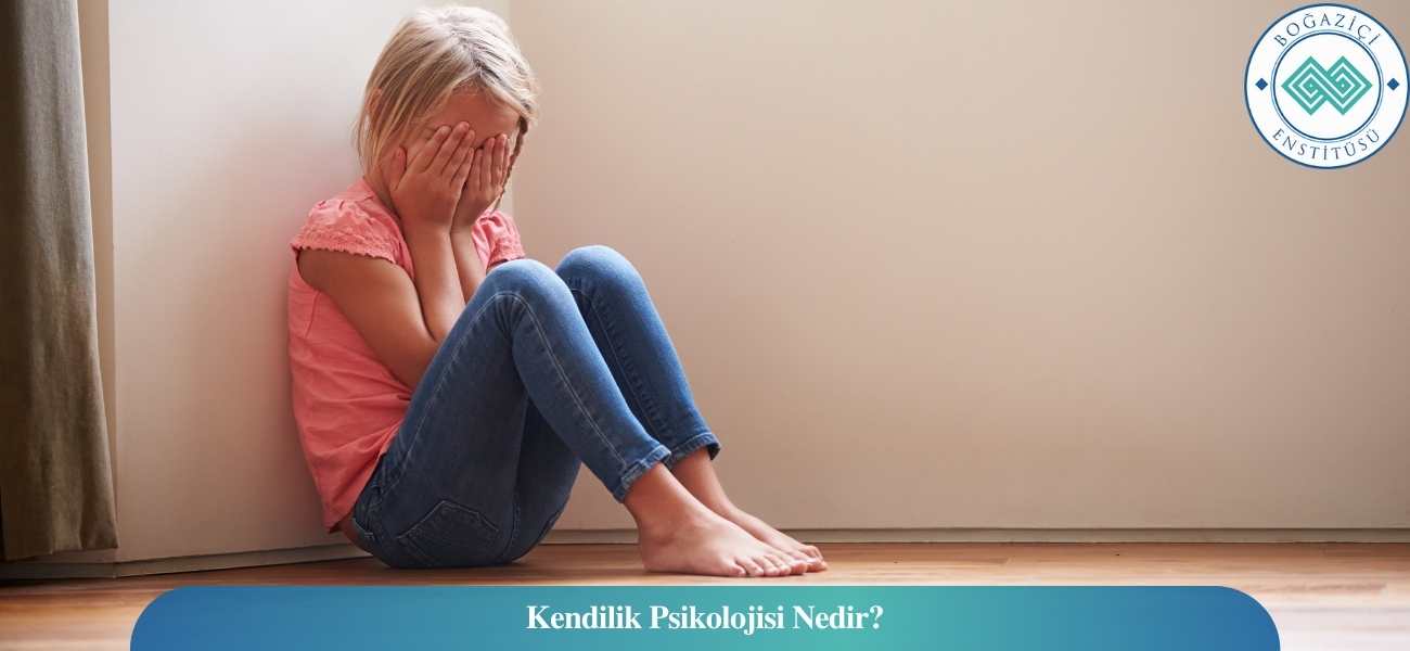 Kendilik Psikolojisi Nedir? Kendilik Psikolojisi Nedir?