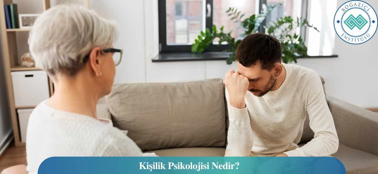 Kişilik Psikolojisi Nedir? Kişilik Psikolojisi Nedir?