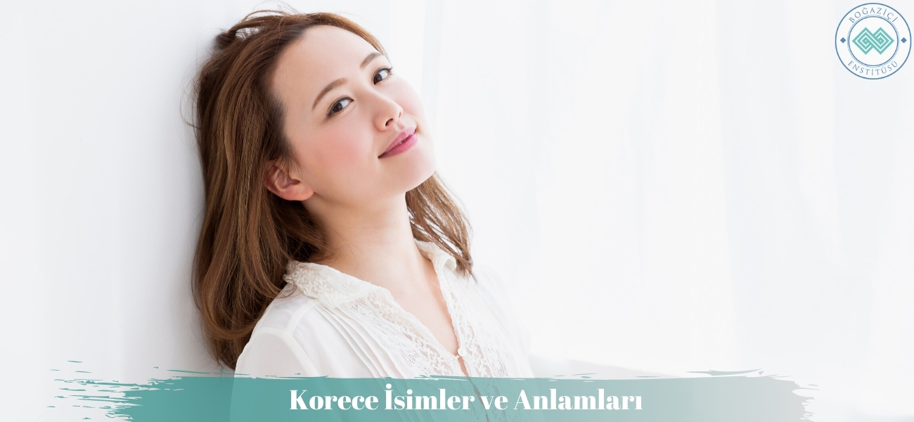 Korece İsimler ve Anlamları Korece İsimler ve Anlamları