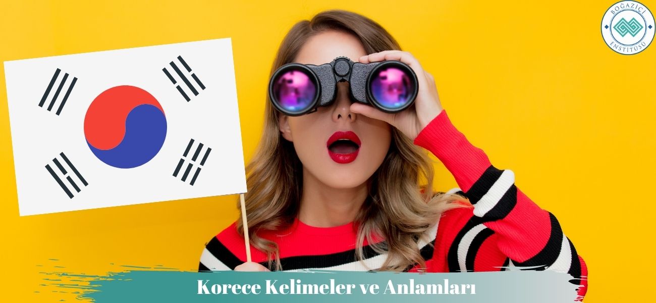 Korece Kelimeler ve Anlamları Korece Kelimeler ve Anlamları
