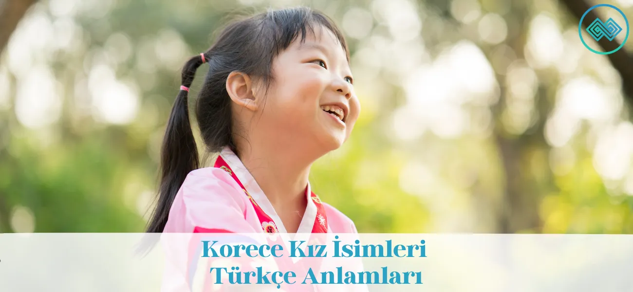 Korece Kız İsimleri ve Türkçe Anlamları
