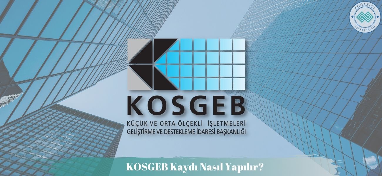 KOSGEB Kaydı Nasıl Yapılır? KOSGEB Kaydı Nasıl Yapılır?