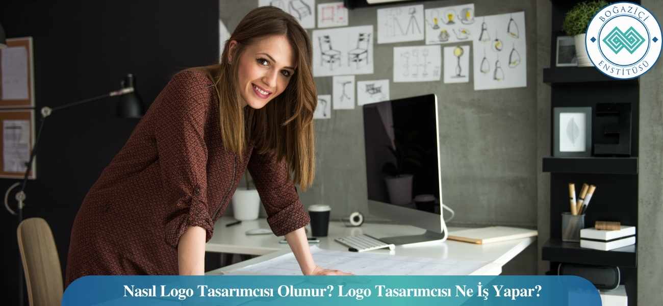 Nasıl Logo Tasarımcısı Olunur? Logo Tasarımcısı Ne İş Yapar? Nasıl Logo Tasarımcısı Olunur? Logo Tasarımcısı Ne İş Yapar?