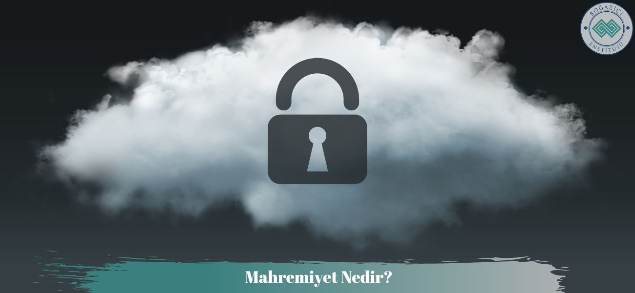 Mahremiyet Nedir? Mahremiyet Türleri Nelerdir? Mahremiyet Nedir? Mahremiyet Türleri Nelerdir?
