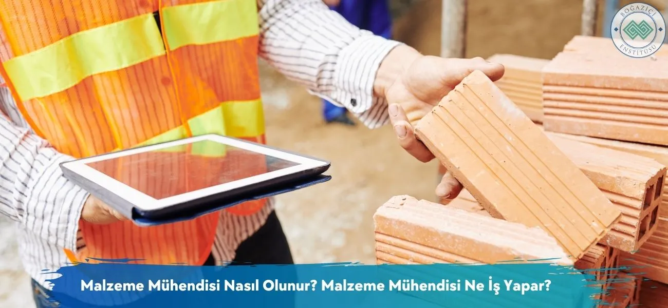 Nasıl Malzeme Mühendisi Olunur? Malzeme Mühendisi Ne İş Yapar? Nasıl Malzeme Mühendisi Olunur? Malzeme Mühendisi Ne İş Yapar?