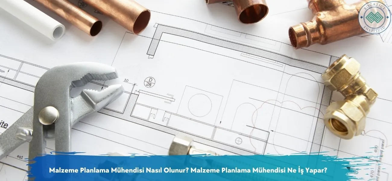 Malzeme Planlama Mühendisi Nasıl Olunur? Ne İş Yapar? Malzeme Planlama Mühendisi Nasıl Olunur? Ne İş Yapar?