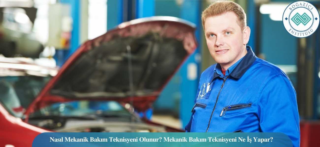 Nasıl Mekanik Bakım Teknisyeni Olunur? Mekanik Bakım Teknisyeni Ne İş Yapar? Nasıl Mekanik Bakım Teknisyeni Olunur? Mekanik Bakım Teknisyeni Ne İş Yapar?