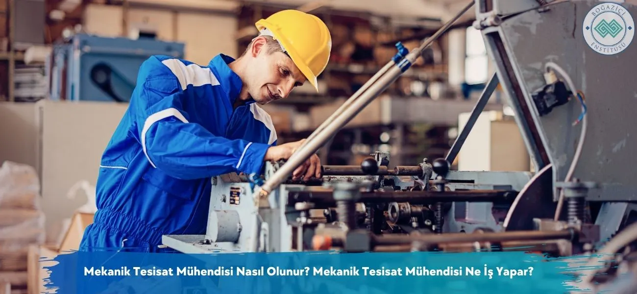 Mekanik Tesisat Mühendisi Nasıl Olunur? Ne İş Yapar? Mekanik Tesisat Mühendisi Nasıl Olunur? Ne İş Yapar?