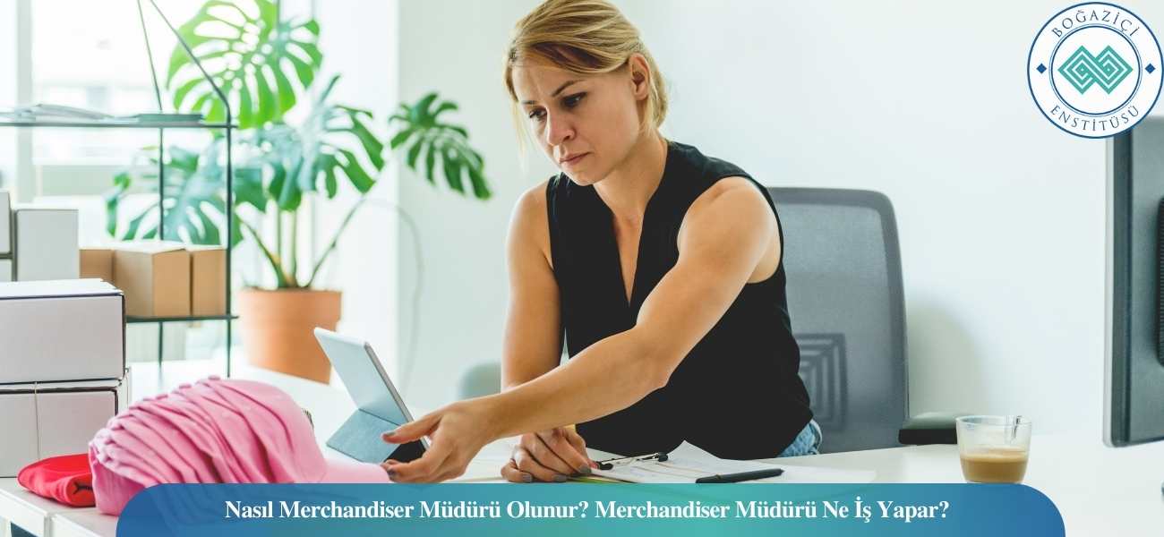 Nasıl Merchandiser Müdürü Olunur? Merchandiser Müdürü Ne İş Yapar? Nasıl Merchandiser Müdürü Olunur? Merchandiser Müdürü Ne İş Yapar?