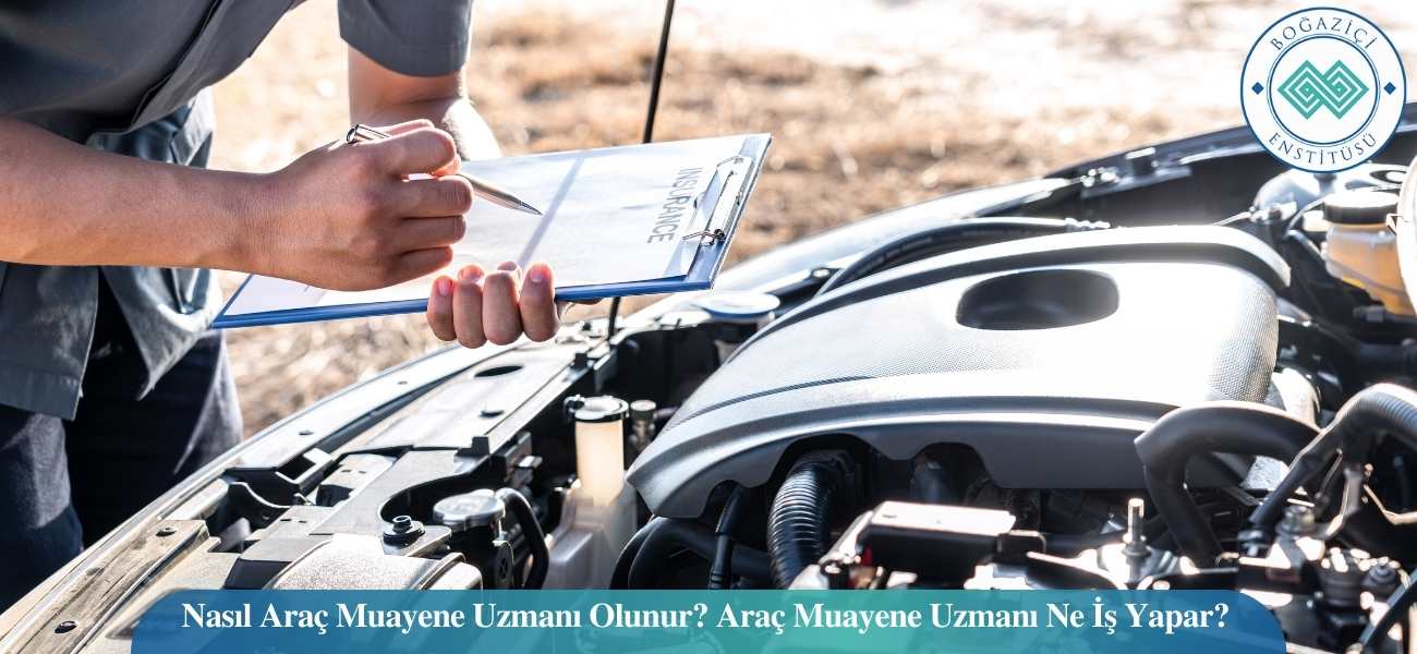 Nasıl Araç Muayene Uzmanı Olunur? Araç Muayene Uzmanı Ne İş Yapar? Nasıl Araç Muayene Uzmanı Olunur? Araç Muayene Uzmanı Ne İş Yapar?