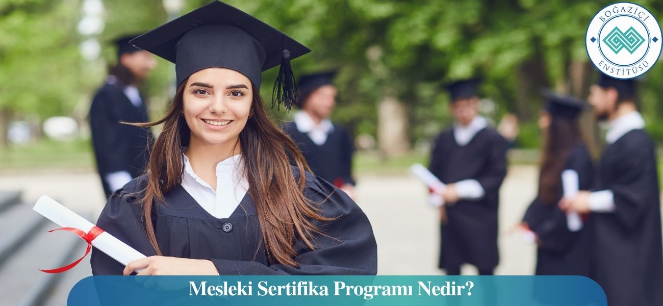 Mesleki Sertifika Programı Nedir? Mesleki Sertifika Programı Nedir?