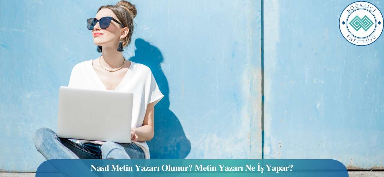 Nasıl Metin Yazarı Olunur? Metin Yazarı Ne İş Yapar? Nasıl Metin Yazarı Olunur? Metin Yazarı Ne İş Yapar?