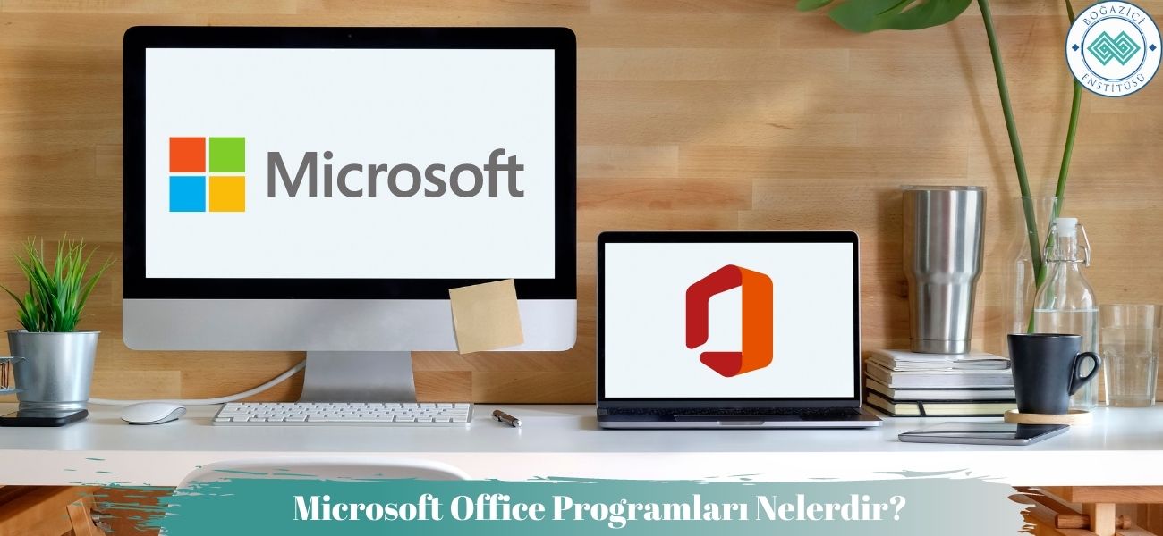 Microsoft Office/MS Office Programları Nelerdir? Microsoft Office/MS Office Programları Nelerdir?