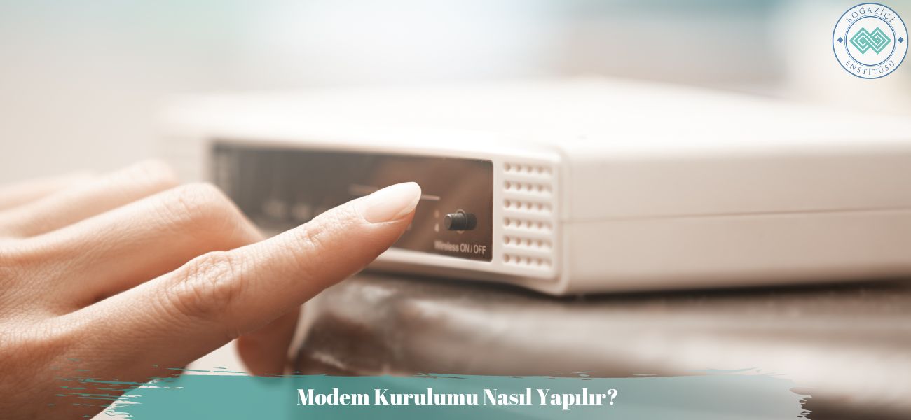 Modem Kurulumu Nasıl Yapılır? Modem Kurulumu Nasıl Yapılır?