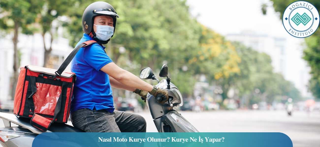 Nasıl Moto Kurye Olunur? Kurye Ne İş Yapar? Nasıl Moto Kurye Olunur? Kurye Ne İş Yapar?