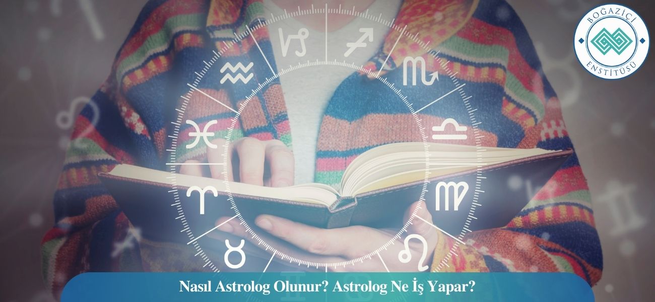 Nasıl Astrolog Olunur? Astrolog Ne İş Yapar? Nasıl Astrolog Olunur? Astrolog Ne İş Yapar?