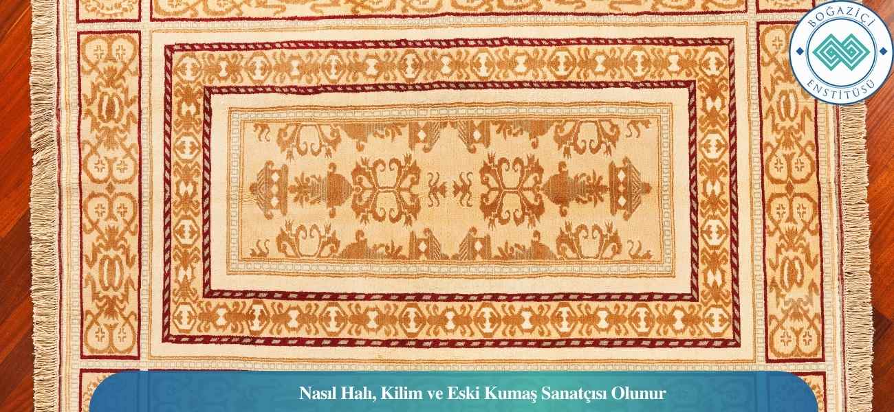 Nasıl Halı, Kilim ve Eski Kumaş Sanatçısı Olunur? Halı, Kilim ve Eski Kumaş Sanatçısı Ne İş Yapar? Nasıl Halı, Kilim ve Eski Kumaş Sanatçısı Olunur? Halı, Kilim ve Eski Kumaş Sanatçısı Ne İş Yapar?