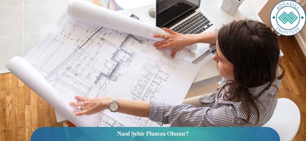 Nasıl Şehir Plancısı Olunur? Şehir Plancısı Ne İş Yapar? Nasıl Şehir Plancısı Olunur? Şehir Plancısı Ne İş Yapar?