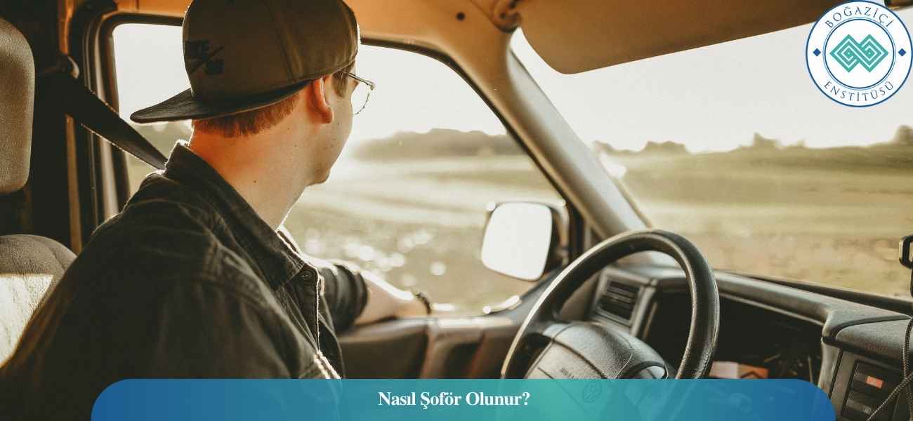 Nasıl Şoför Olunur? Şoför Ne İş Yapar? Nasıl Şoför Olunur? Şoför Ne İş Yapar?