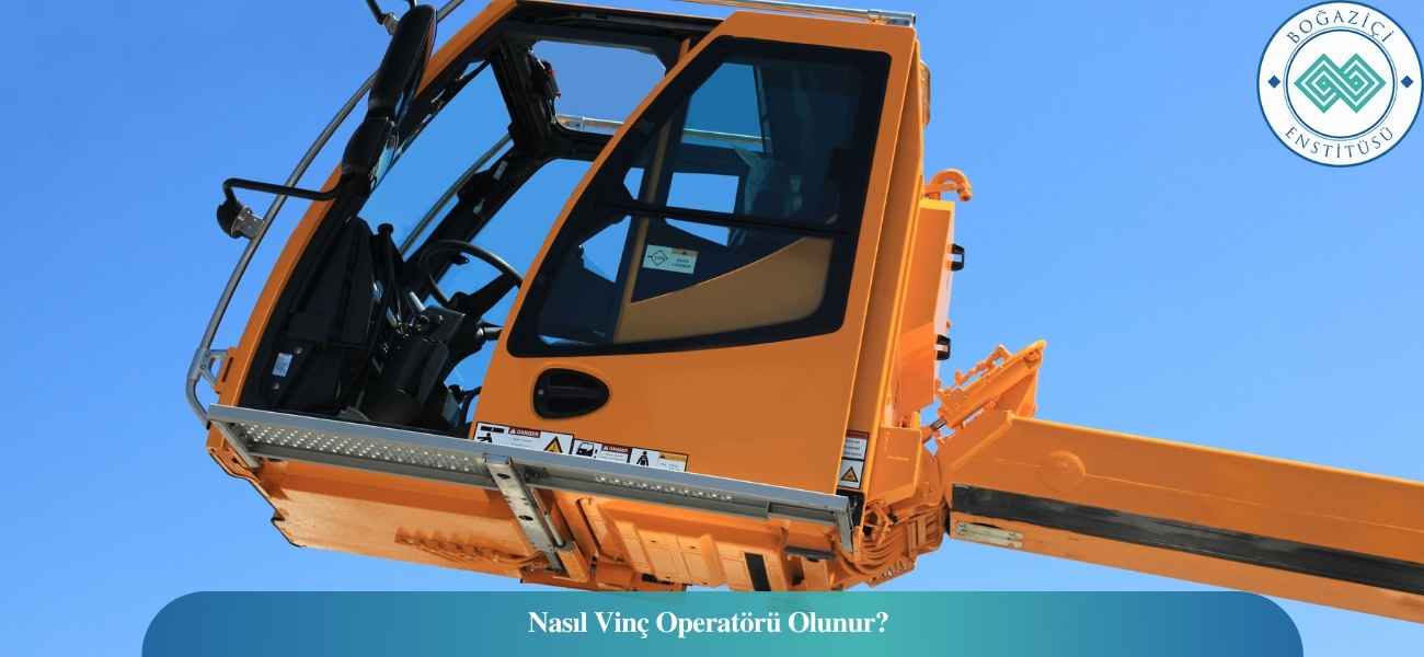 Nasıl Vinç Operatörü Olunur? Vinç Operatörü Ne İş Yapar? Nasıl Vinç Operatörü Olunur? Vinç Operatörü Ne İş Yapar?