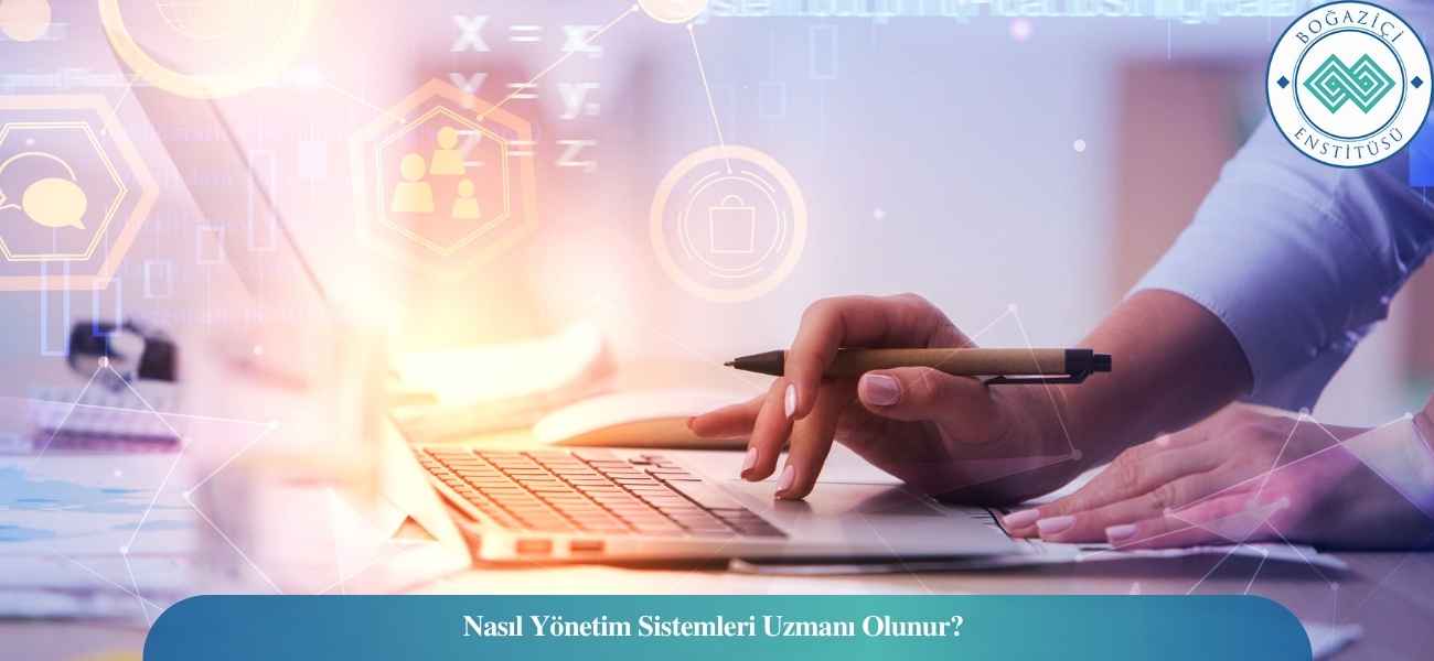 Nasıl Yönetim Sistemleri Uzmanı Olunur? Yönetim Sistemleri Uzmanı Ne İş Yapar? Nasıl Yönetim Sistemleri Uzmanı Olunur? Yönetim Sistemleri Uzmanı Ne İş Yapar?