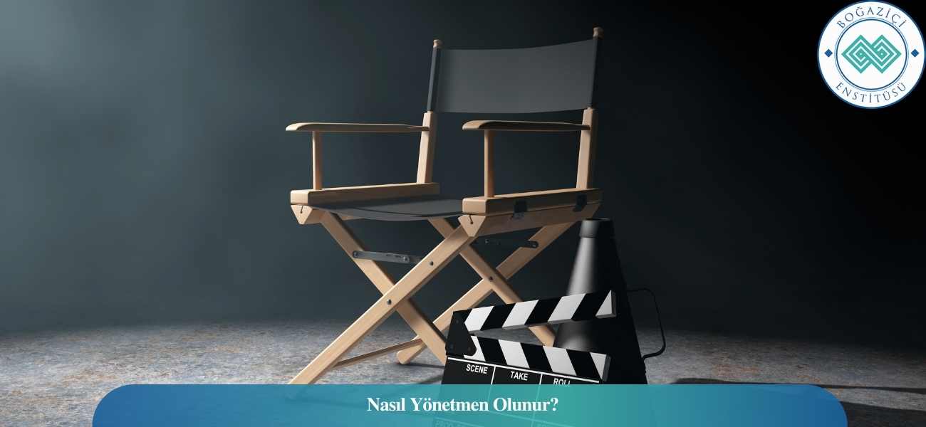 Nasıl Yönetmen Olunur? Yönetmen Ne İş Yapar? Nasıl Yönetmen Olunur? Yönetmen Ne İş Yapar?