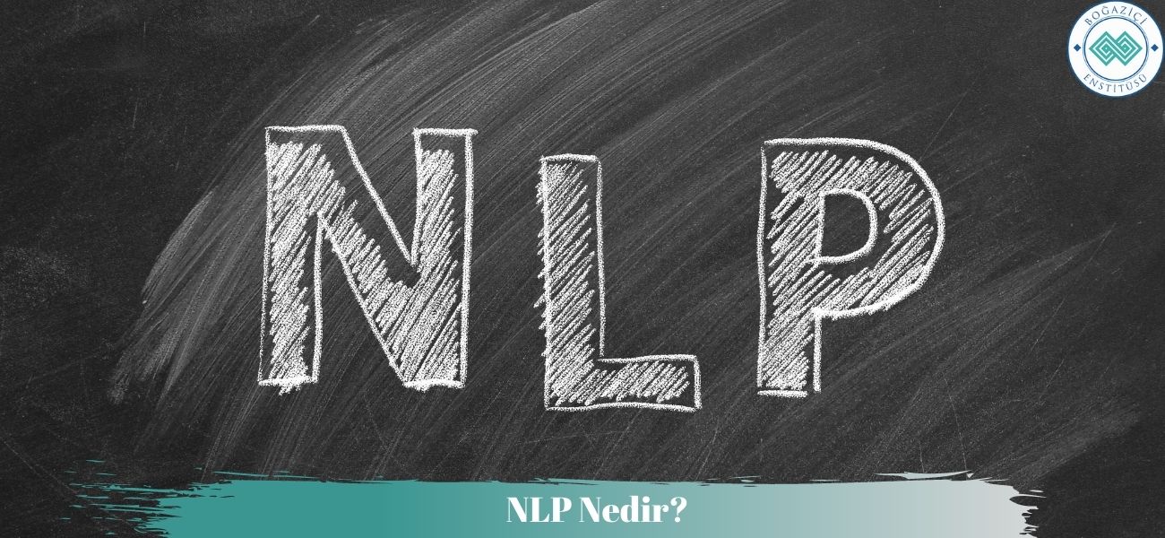NLP Nedir? NLP Nedir?