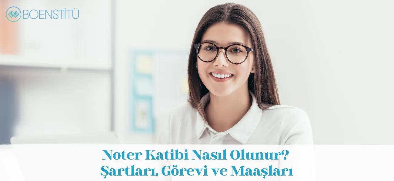 Noter Katibi Nasıl Olunur? Şartları, Görevi ve Maaşları