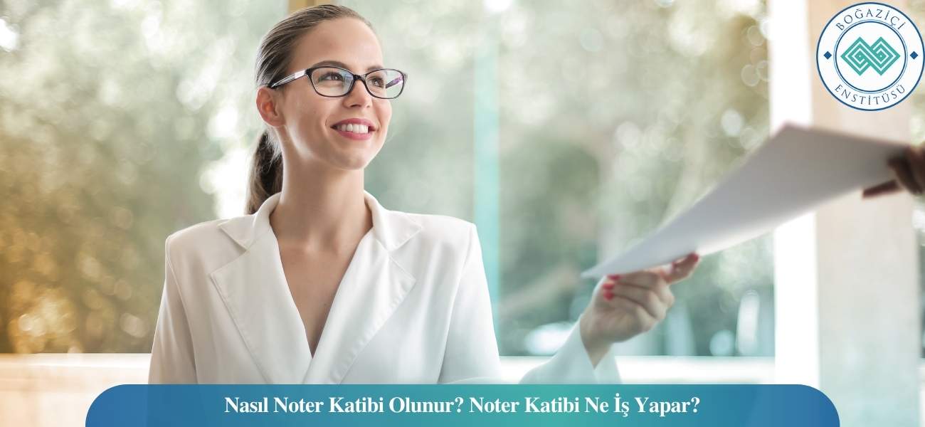 Nasıl Noter Katibi Olunur? Noter Katibi Ne İş Yapar? Nasıl Noter Katibi Olunur? Noter Katibi Ne İş Yapar?