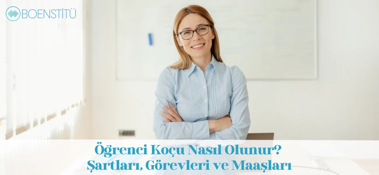 Öğrenci Koçu Nasıl Olunur? Şartları, Görevleri ve Maaşları