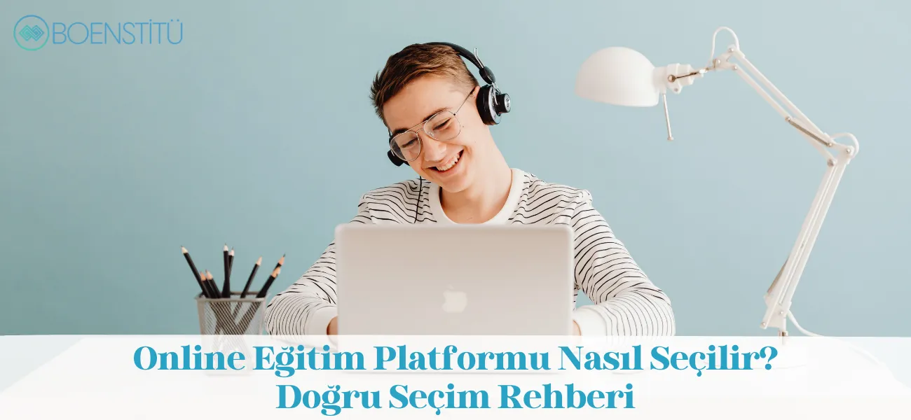 Online Eğitim Platformu Nasıl Seçilir?