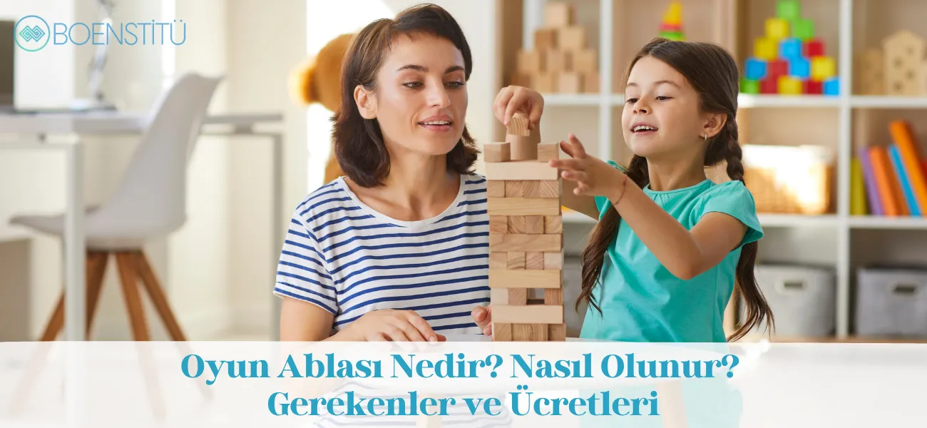 Oyun Ablası Nedir? Nasıl Olunur? Gerekenler ve Ücretleri