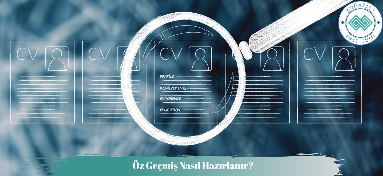 Öz Geçmiş Nasıl Hazırlanır? Öz Geçmiş Nasıl Hazırlanır?