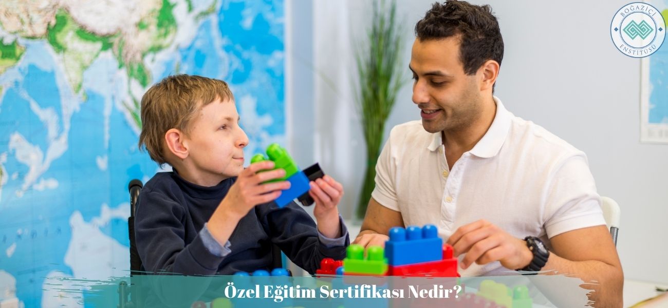 Özel Eğitim Sertifikası Nedir? Nasıl Alınır? Ne İşe Yarar? Özel Eğitim Sertifikası Nedir? Nasıl Alınır? Ne İşe Yarar?