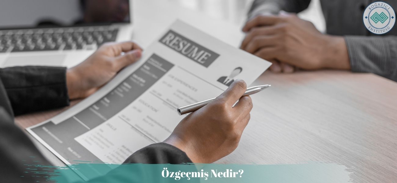 Özgeçmiş Nedir? Özgeçmiş Nedir?
