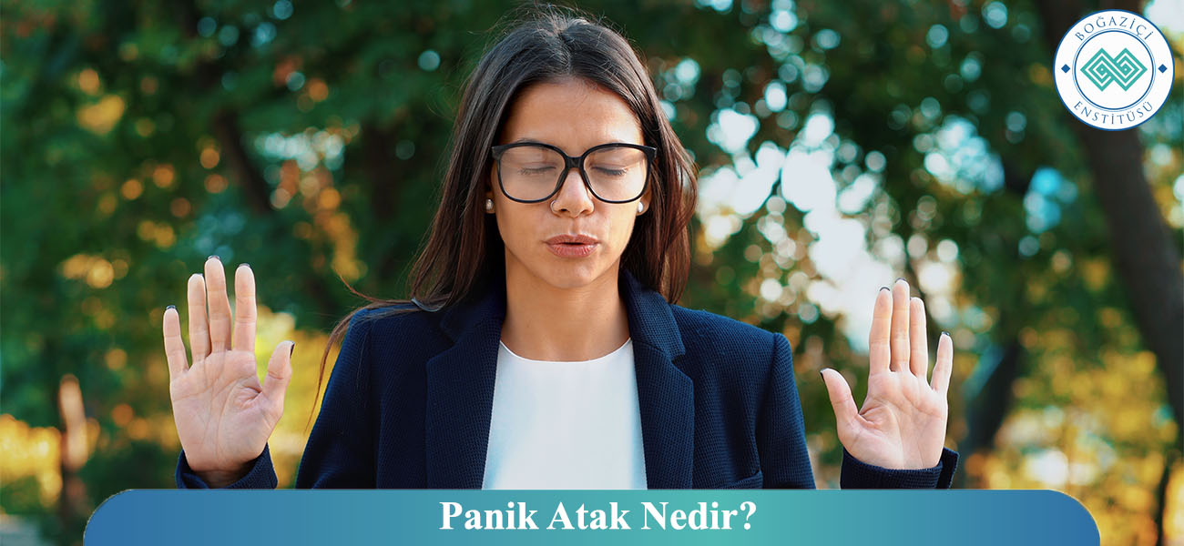 Panik Atak Nedir? Panik Atak Nedir?