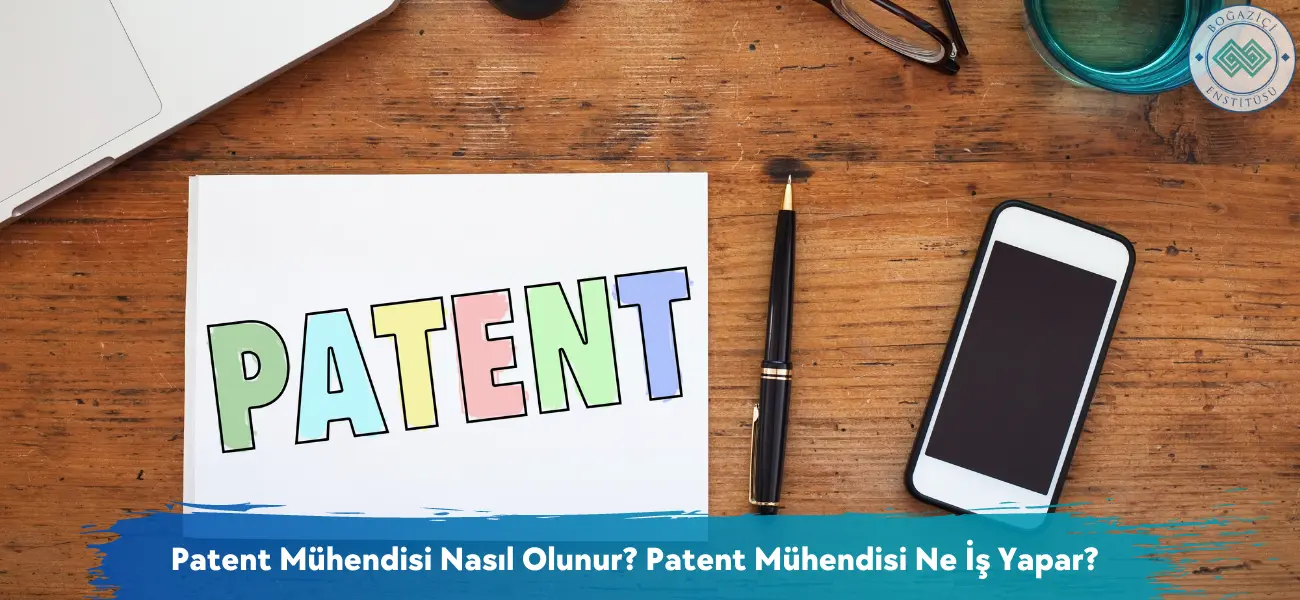 Patent Mühendisi Nasıl Olunur? Patent Mühendisi Ne İş Yapar? Patent Mühendisi Nasıl Olunur? Patent Mühendisi Ne İş Yapar?