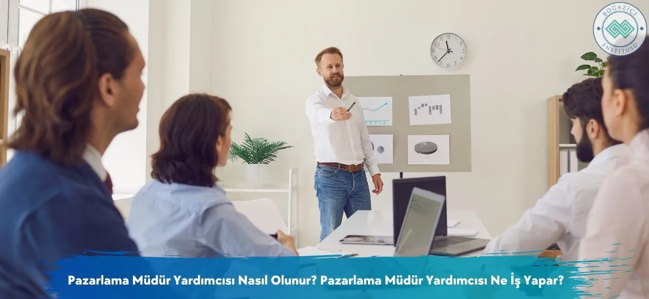 Pazarlama Müdür Yardımcısı Nasıl Olunur? Ne İş Yapar? Pazarlama Müdür Yardımcısı Nasıl Olunur? Ne İş Yapar?