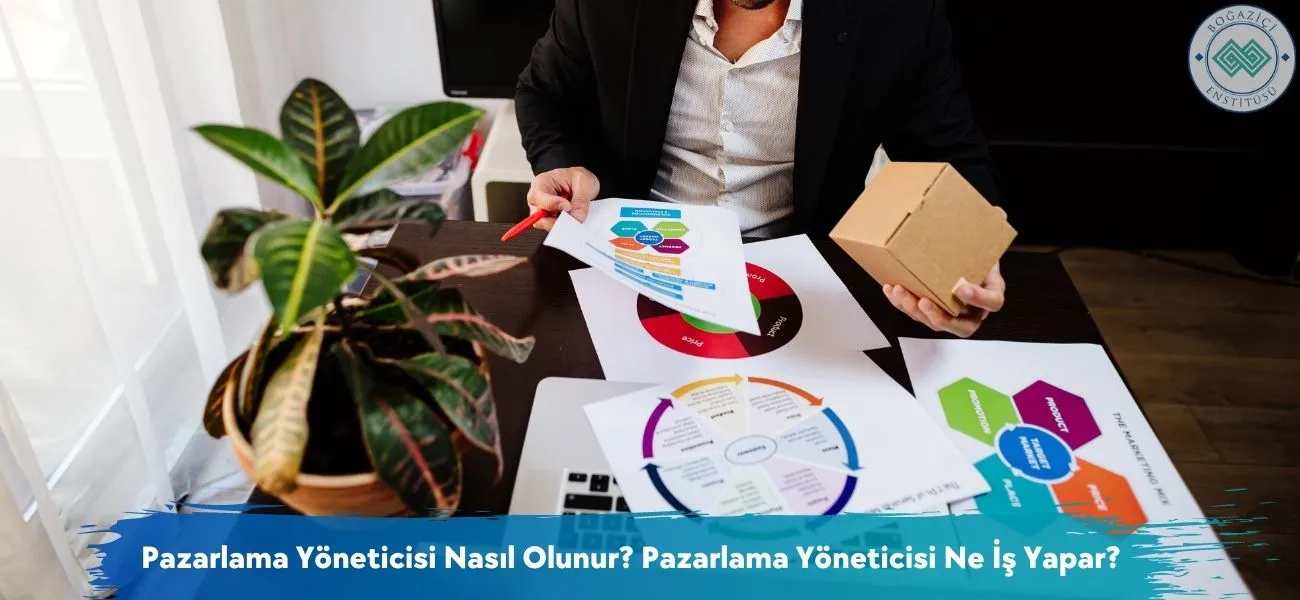 Pazarlama Yöneticisi Nasıl Olunur? Ne İş Yapar? Pazarlama Yöneticisi Nasıl Olunur? Ne İş Yapar?
