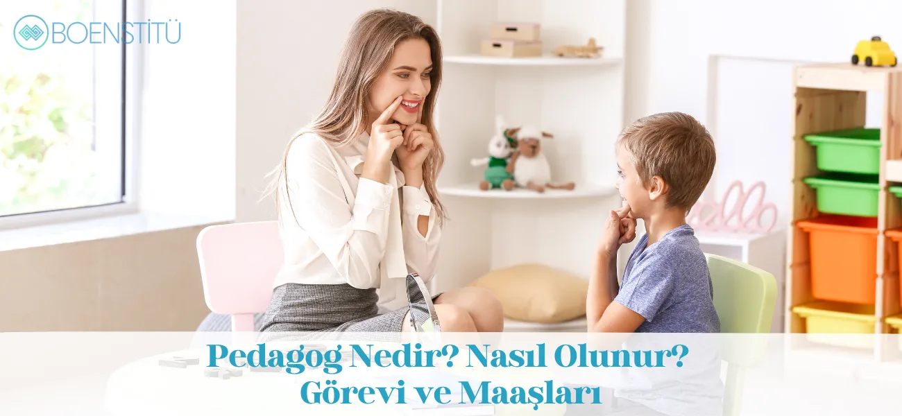 Pedagog Nedir? Nasıl Olunur? Görevi ve Maaşları