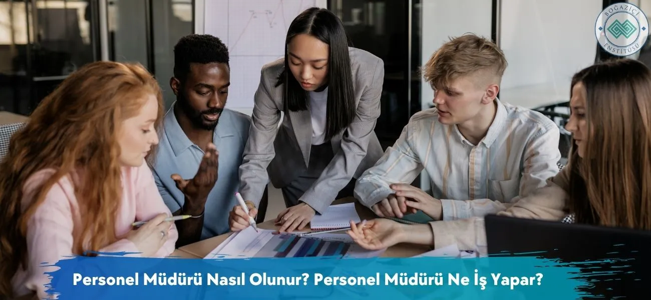 Personel Müdürü Nasıl Olunur? Personel Müdürü Ne İş Yapar? Personel Müdürü Nasıl Olunur? Personel Müdürü Ne İş Yapar?