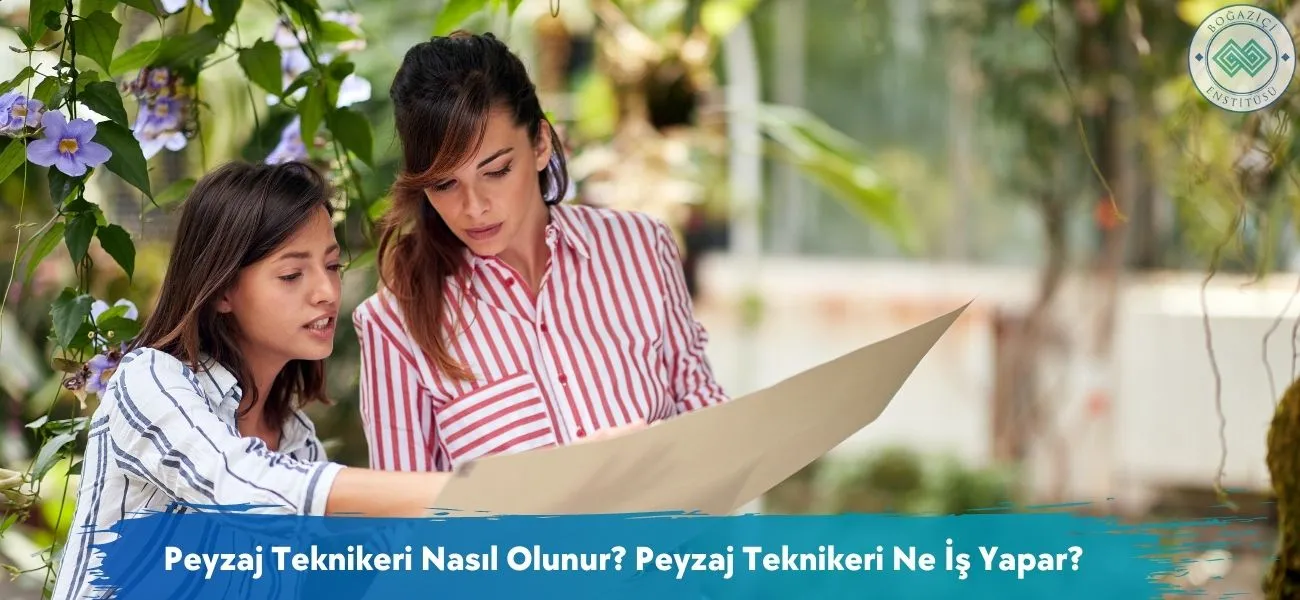 Peyzaj Teknikeri Nasıl Olunur? Peyzaj Teknikeri Ne İş Yapar? Peyzaj Teknikeri Nasıl Olunur? Peyzaj Teknikeri Ne İş Yapar?