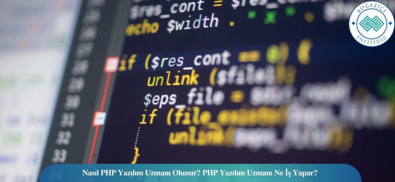 Nasıl PHP Yazılım Uzmanı Olunur? PHP Yazılım Uzmanı Ne İş Yapar? Nasıl PHP Yazılım Uzmanı Olunur? PHP Yazılım Uzmanı Ne İş Yapar?