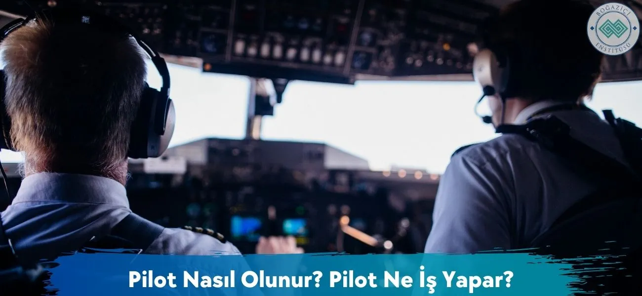 Pilot Nasıl Olunur? Ne İş Yapar? Pilot Maaşları Ne Kadar? Pilot Nasıl Olunur? Ne İş Yapar? Pilot Maaşları Ne Kadar?