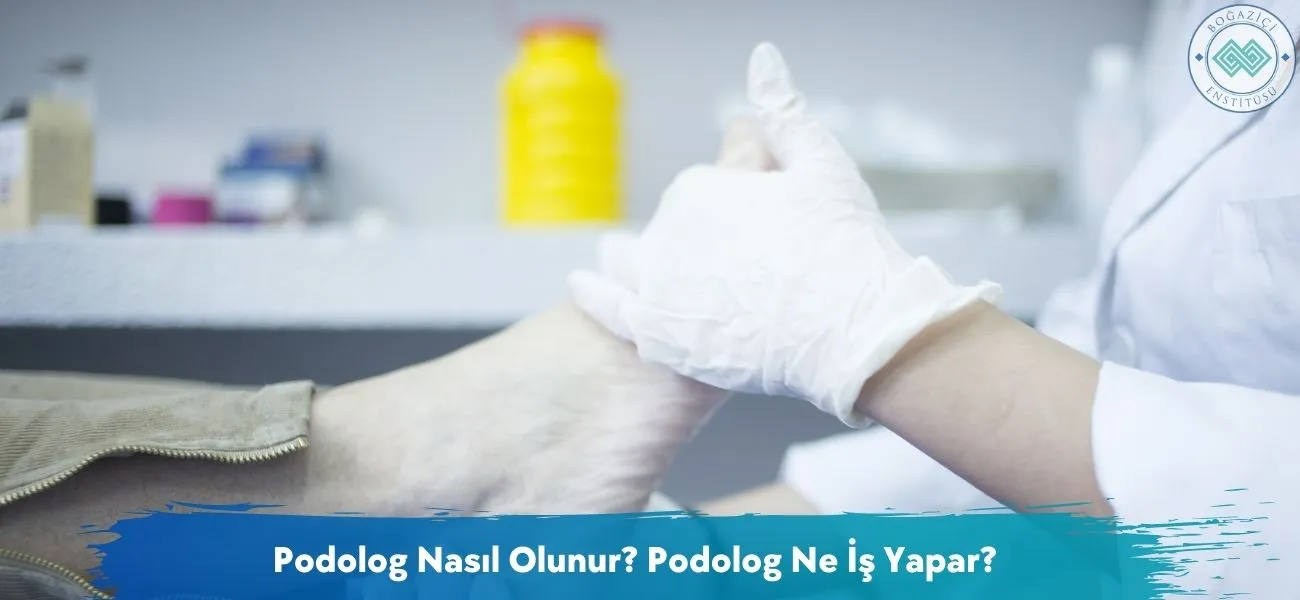 Podolog Nasıl Olunur? Podolog Ne İş Yapar? Podolog Nasıl Olunur? Podolog Ne İş Yapar?