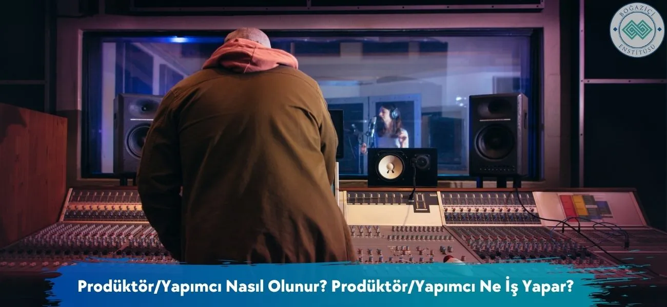 Prodüktör/Yapımcı Nasıl Olunur? Prodüktör/Yapımcı Ne İş Yapar? Prodüktör/Yapımcı Nasıl Olunur? Prodüktör/Yapımcı Ne İş Yapar?