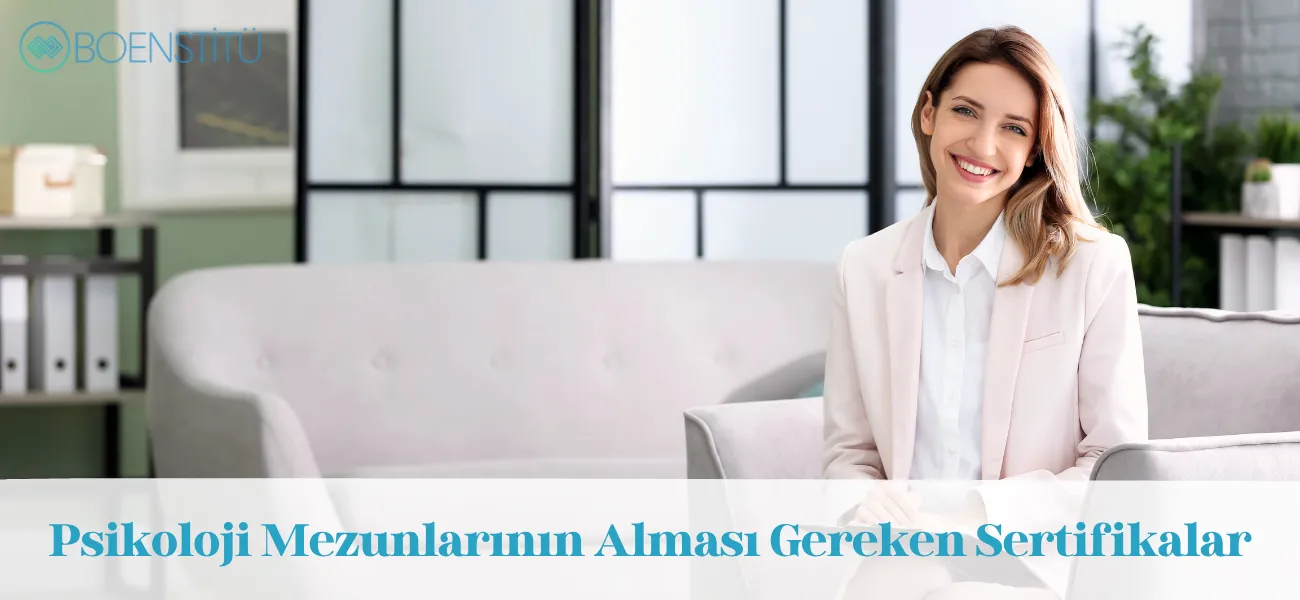 Psikoloji Mezunlarının Alması Gereken Sertifikalar