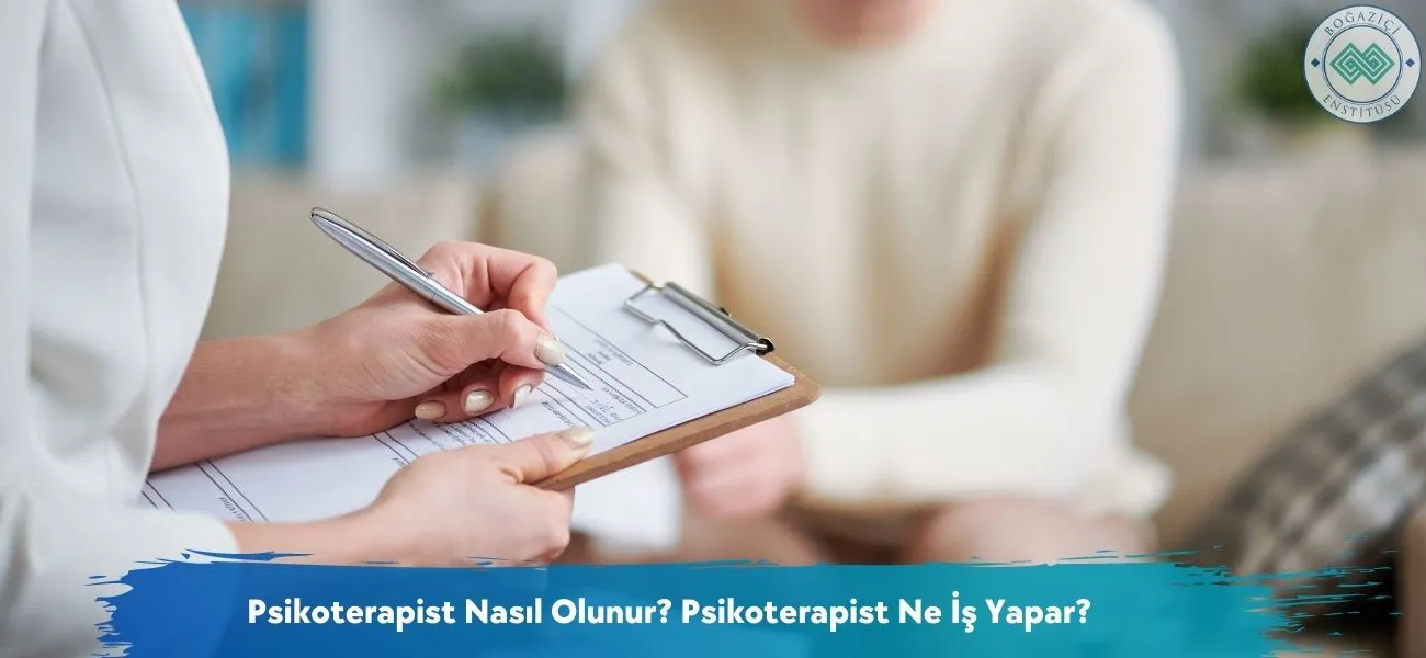 Psikoterapist Nasıl Olunur? Psikoterapist Ne İş Yapar? Psikoterapist Nasıl Olunur? Psikoterapist Ne İş Yapar?
